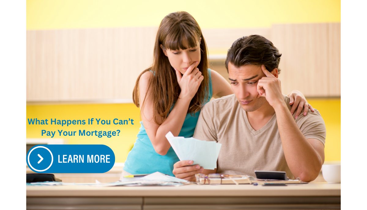 What Happens If You Can’t Pay Your Mortgage