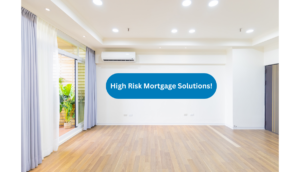High Risk Mortgage