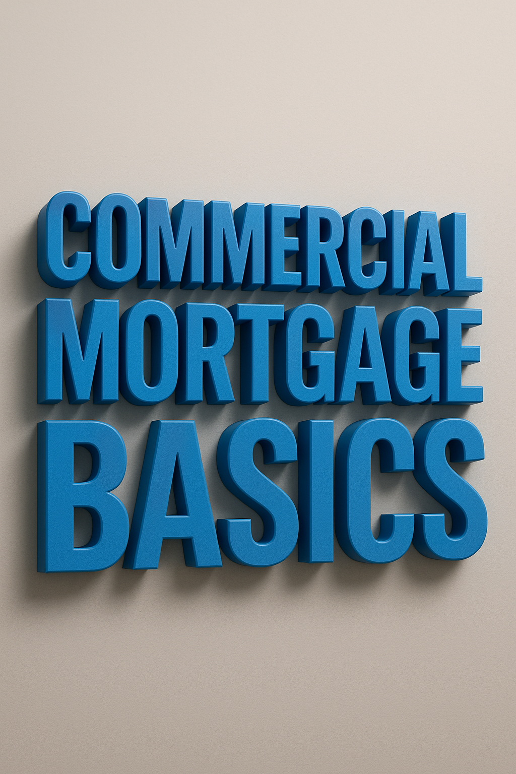 Ontario Commercial Mortgage Basics How Financing Works