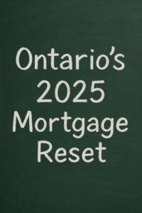 Ontario’s 2025 Mortgage Reset How Rate Cuts, 30-Year Insured Amortizations & a Cooler Market Affect Your Next Move